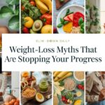 Weight Loss Myths That Are Stopping Your Progress